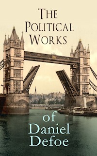 The Political Works of Daniel Defoe - Daniel Defoe - E-Book