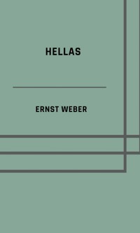 Hellas - Ernst Weber - E-Book