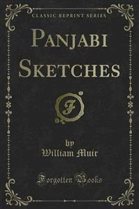 Panjabi Sketches - William Muir - E-Book