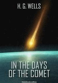 In the days of the comet - H G Wells - E-Book