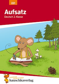 Deutsch 2. Klasse Übungsheft - Aufsatz - Gerhard Widmann - E-Book