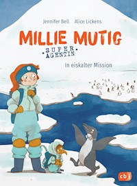 Millie Mutig, Super-Agentin - In eiskalter Mission - Jennifer Bell - E-Book
