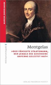 Montgelas - Marcus Junkelmann - E-Book