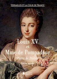 Louis XV et Madame de Pompadour - Pierre de Nolhac - E-Book
