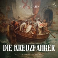 Die Kreuzfahrer - Hörbuch Klassiker - Felix  Dahn - Hörbuch