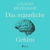 Das männliche Gehirn - Louann Brizendine - Hörbuch