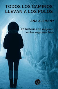 Todos los caminos llevan a los Polos - Ana Alemany - E-Book