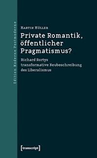 Private Romantik, öffentlicher Pragmatismus? - Martin Müller - kostenlos E-Book