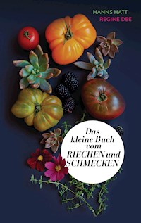 Das kleine Buch vom Riechen und Schmecken - Hanns Hatt - E-Book