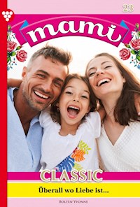 Überall wo Liebe ist … - Yvonne Bolten - E-Book