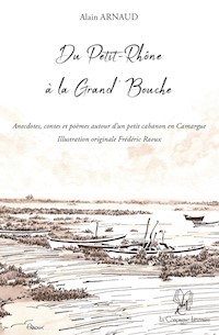 Du Petit-Rhône à la Grand'Bouche - Alain Arnaud - E-Book