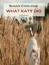 What Katy Did (Annotated) - Susan Coolidge - E-Book