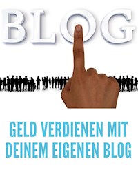 Geld verdienen mit deinem eigenen Blog - Marc Lindner - E-Book