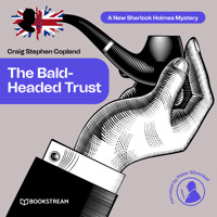 The Bald-Headed Trust - A New Sherlock Holmes Mystery, Episode 4 (Unabridged) - Sir Arthur Conan Doyle - Hörbuch