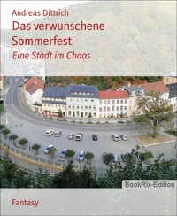 Das verwunschene Sommerfest - Andreas Dittrich - E-Book