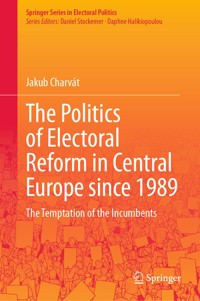 The Politics of Electoral Reform in Central Europe since 1989 - Jakub Charvát - E-Book