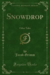 Snowdrop - Grimm Jacob - E-Book