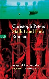 Stadt Land Fluß - Christoph Peters - E-Book