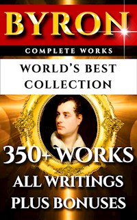 Lord Byron Complete Works – World’s Best Collection - Lord Byron - E-Book