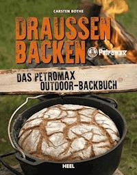 Draußen backen - Carsten Bothe - E-Book