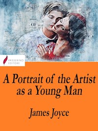 A Portrait of the Artist as a Young Man - James Joyce - E-Book