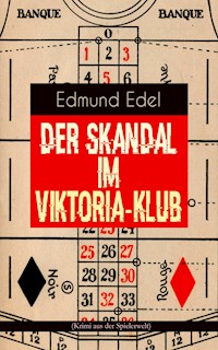 Der Skandal im Viktoria-Klub (Krimi aus der Spielerwelt) - Edmund Edel - E-Book