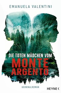 Die toten Mädchen vom Monte Argento - Emanuela Valentini - E-Book