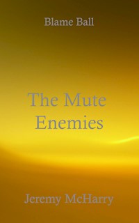 The Mute Enemies - Jeremy McHarry - E-Book