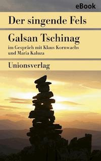 Der singende Fels – Schamanismus, Heilkunde, Wissenschaft - Klaus Kornwachs - E-Book