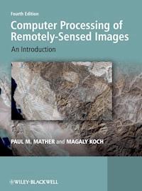 Computer Processing of Remotely-Sensed Images - Paul M. Mather - E-Book
