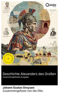 Geschichte Alexanders des Großen (Zusammengefasste Ausgabe) - Johann Gustav Droysen - E-Book