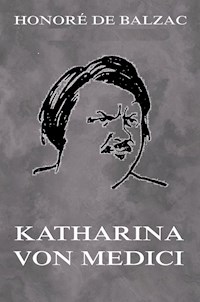 Katharina von Medici - Honore de Balzac - E-Book
