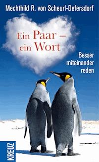 Ein Paar - ein Wort - Mechthild R. von Scheurl-Defersdorf - E-Book