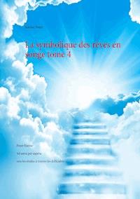 La symbolique des rêves en songe tome 4 - Poyet Karine - E-Book
