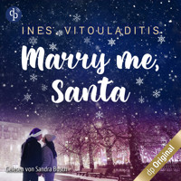 Marry me, Santa (Ungekürzt) - Ines Vitouladitis - Hörbuch