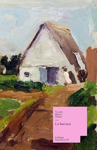La barraca - Vicente Blasco Ibanez - E-Book