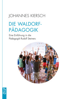 Die Waldorfpädagogik - Johannes Kiersch - E-Book