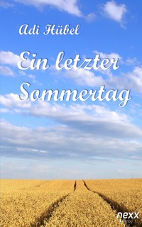Ein letzter Sommertag - Adi Hübel - E-Book