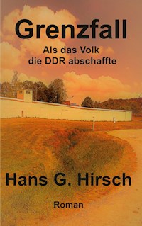 Grenzfall - Hans G. Hirsch - E-Book