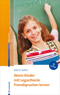 Wenn Kinder mit Legasthenie Fremdsprachen lernen - Katrin Sellin - E-Book