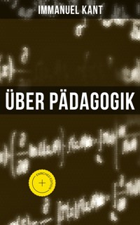 Über Pädagogik - Immanuel Kant - E-Book