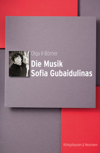 Die Musik Sofia Gubaidulinas - Olga Il-Börner - E-Book