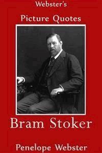Webster's Bram Stoker Picture Quotes - Penelope Webster - E-Book