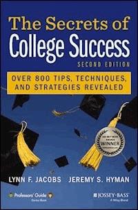 The Secrets of College Success - Lynn F. Jacobs - E-Book