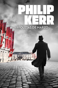 Violetas de Marzo - Philip Kerr - E-Book