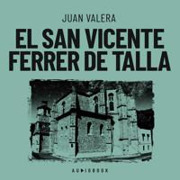 El San Vicente Ferrer de Talla - Juan Valera - Hörbuch