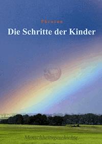 Die Schritte der Kinder - Philipp Frotzbacher - E-Book