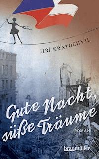 Gute Nacht, süße Träume - Jirí Kratochvil - E-Book