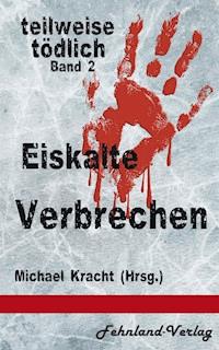 Eiskalte Verbrechen - Ulrike Braune - E-Book