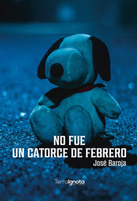 No fue un catorce de febrero - José Baroja - E-Book